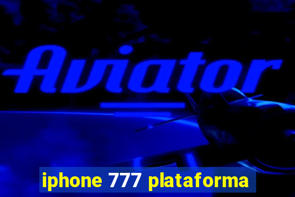 iphone 777 plataforma